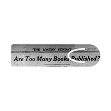 Load image into Gallery viewer, Pessimists Archive™ bookmark: &#39;Are Too Many Books Published?&#39; (1913)
