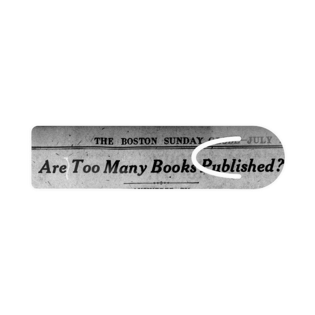 Pessimists Archive™ bookmark: 'Are Too Many Books Published?' (1913)